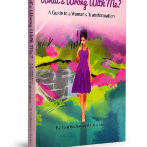 What’s Wrong with Me? A Guide to A Woman’s Transformation